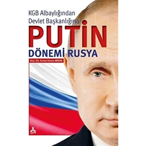 Kgb Albaylığından Devlet Başkanlığına Putin Dönemi Rusya - Elnur Hasan Mikail