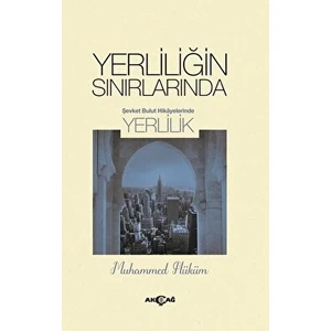 Akçağ Yayınları Yerliliğin Sınırlarında - Muhammed Hüküm