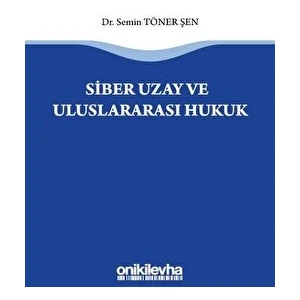 Siber Uzay ve Uluslararasi Hukuk - Semin Töner Şen
