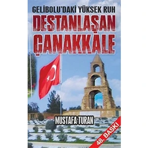 Destanlaşan Çanakkale - Mustafa Turan