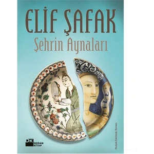 Şehrin Aynaları - Elif Şafak