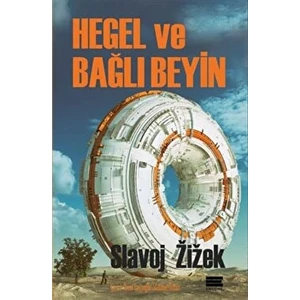 Hegel ve Bağlı Beyin - Slavoj Zizek