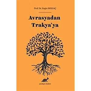 Avrasyadan Trakya’ya - Engin Beksaç