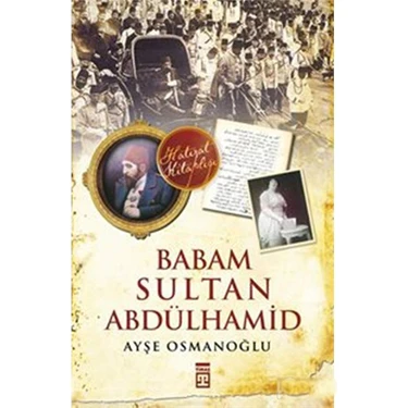 Babam Sultan Abdülhamid - Ayşe