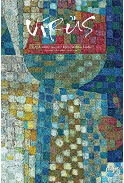 Virüs Üç Aylık Kültür Sanat ve Edebiyat Dergisi Sayı: 6 Ocak - Şubat - Mart 2021