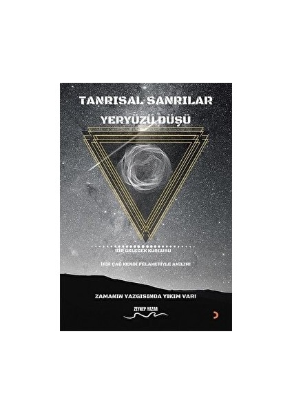 Tanrısal Sanrılar Yeryüzü Düşü - Zeynep Yazar - Zeynep Yazar