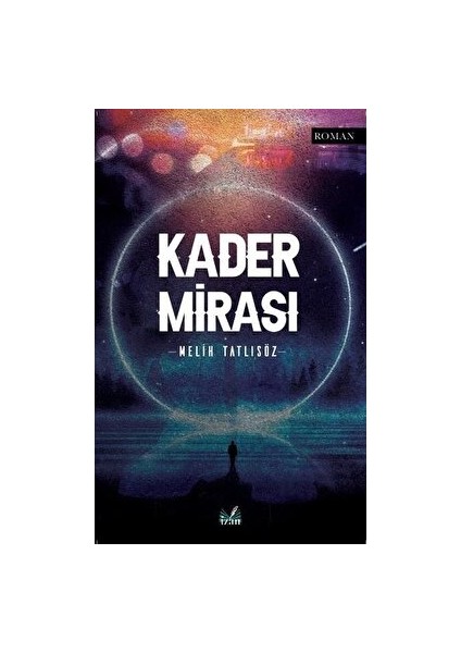 Kader Mirası - Melih Tatlısöz - Melih Tatlısöz