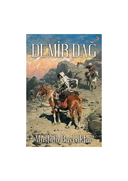Demir Dağ - Mustafa Bayraktar - Mustafa Bayraktar