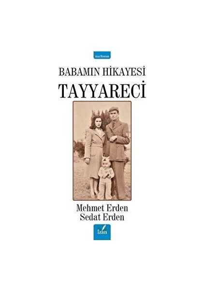 Babamın Hikayesi Tayyareci - Sedat Erden - Sedat Erden