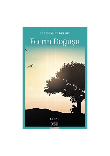 Fecrin Doğuşu - Abdüssamet Durmuş - Abdüssamet Durmuş