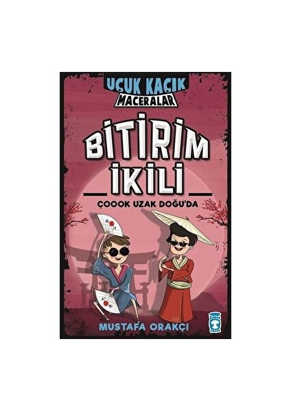 Bitirim Ikili Çoook Uzak Doğu'da - Uçuk Kaçık Maceralar - Mustafa Orakçı