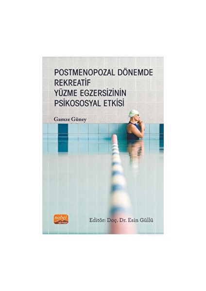Postmenopozal Dönemde Rekreatif Yüzme Egzersizinin Psikososyal Etkisi - Gamze Güney - Gamze Güney