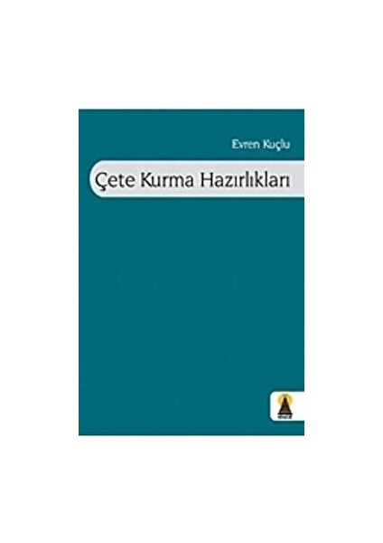 Çete Kurma Hazırlıkları - Evren Kuçlu - Evren Kuçlu