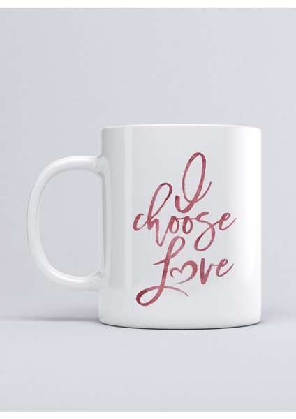 Love Choose Love Kupa Mug