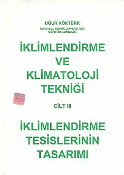 Iklimlendirme ve Klimatoloji Tekniği Cilt: 3