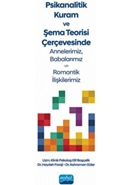 Psikanalitik Kuram ve Şema Teorisi Çerçevesinde Annelerimiz, Babalarımız ve Romantik Ilişkilerimiz
