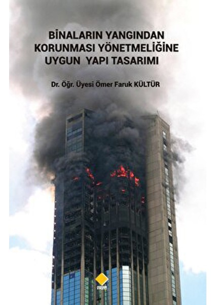Binaların Yangından Korunması Yönetmeliğine Uygun Yapı Tasarımı