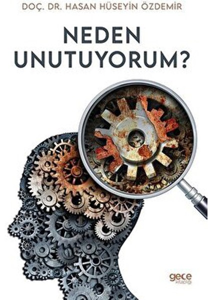 Neden Unutuyorum?