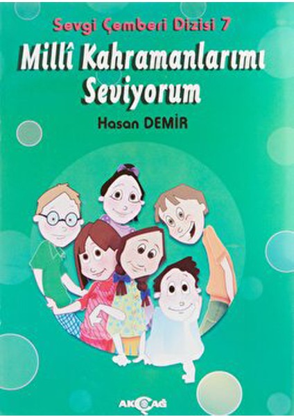 Milli Kahramanlarımı Seviyorum - Sevgi Çemberi Dizisi 7