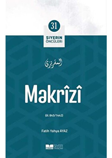 Makrizi - Siyerin Öncüleri 31