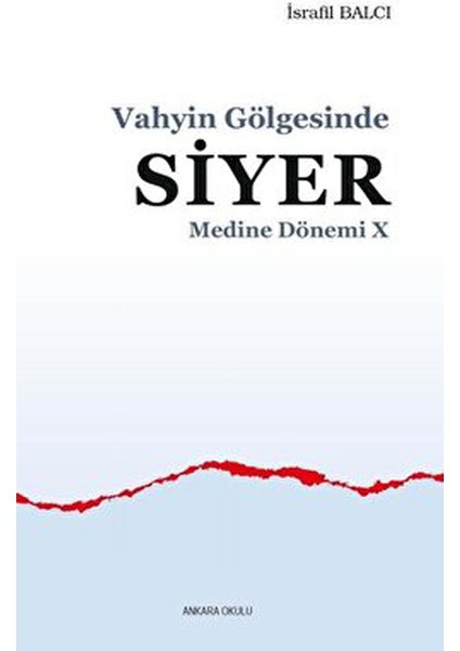 Vahyin Gölgesinde Siyer - Medine Dönemi 10