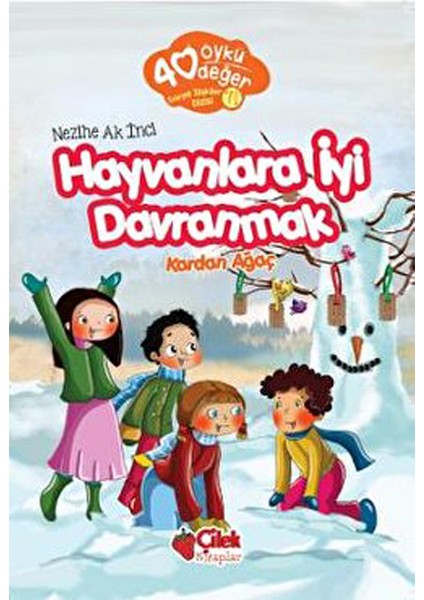 Hayvanlara Iyi Davranmak - 40 Öykü 40 Değer