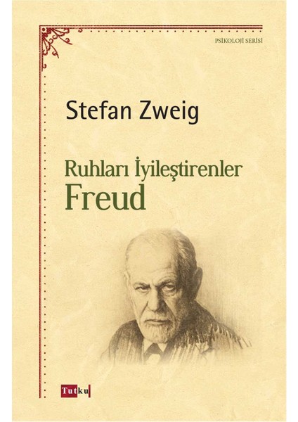Ruhları Iyileştirenler: Freud - Stefan Zweig