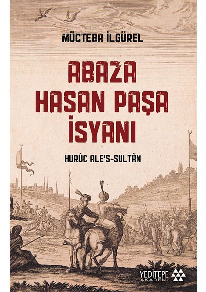 Abaza Hasan Paşa Isyanı - Mücteba Ilgürel