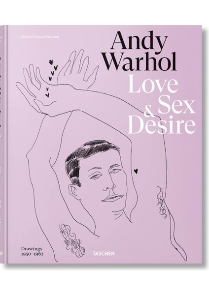 Andy Warhol. Love,, And Desire. Drawings 1950–1962: Mehrsprachige Ausgabe