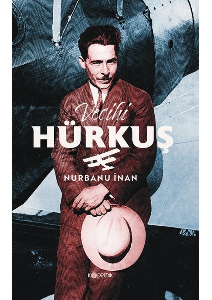 Vecihi Hürkuş - Nurbanu İnan