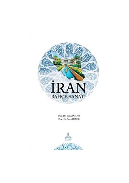Iran Bahçe Sanatı - Sara Demir