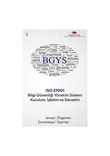 Bilgi Güvenliği Yönetim Sistemi Kurulum Işletim ve Denetim - İsmail Durankaya