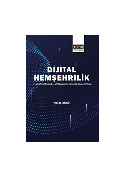 Dijital Hemşehrilik - Murat Gülgör
