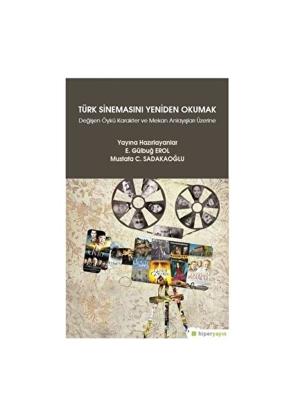 Türk Sinemasını Yeniden Okumak - E. Gülbuğ Erol