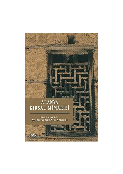 Alanya Kırsal Mimarisi - Ercan Aksoy