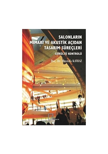 Salonların Mimari ve Akustik Açıdan Tasarım Süreçleri - Mustafa Kavraz