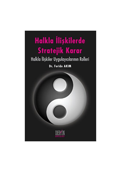 Halkla Ilişkilerde Stratejik Karar - Feride Akım