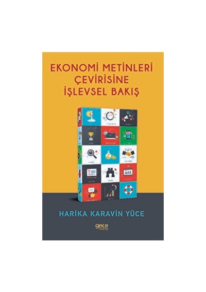 Ekonomi Metinleri Çevirisine Işlevsel Bakış - Harika Karavin Yüce