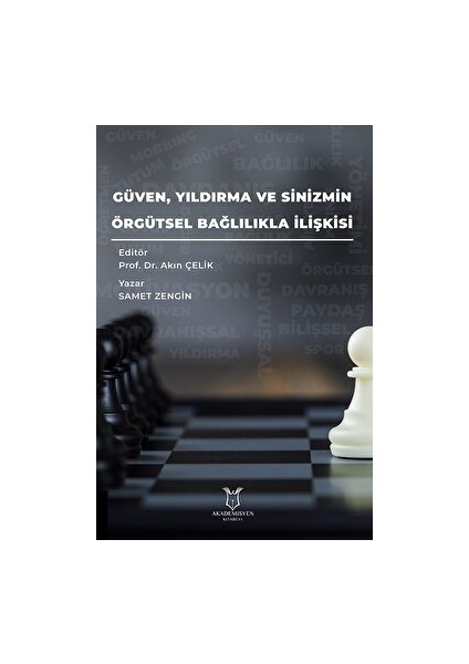Güven, Yıldırma ve Sinizmin, Örgütsel Bağlılıkla Ilişkisi - Samet Zengin