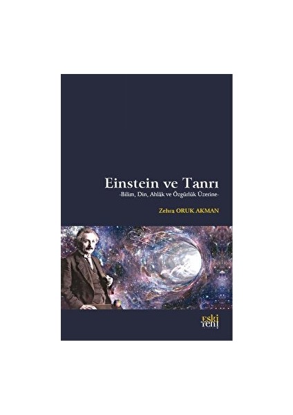 Einstein ve Tanrı - Zehra Oruk Akman