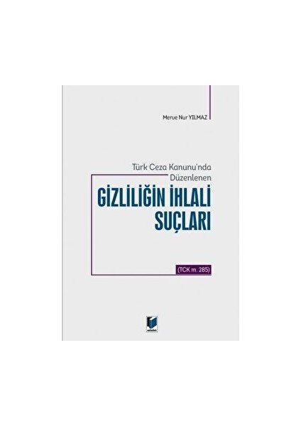 Türk Ceza Kanunu'nda Düzenlenen Gizliliğin Ihlali Suçları - Merve Nur Yılmaz