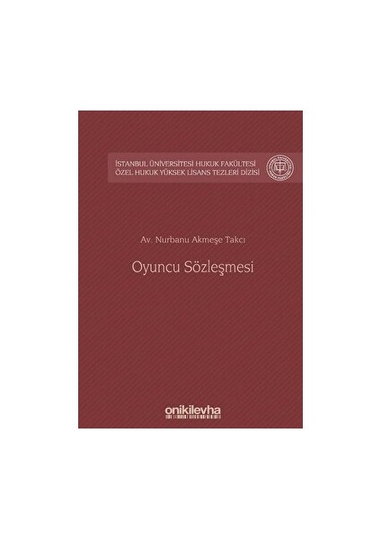 Oyuncu Sözleşmesi - Nurbanu Akmeşe Takcı (Ciltli)