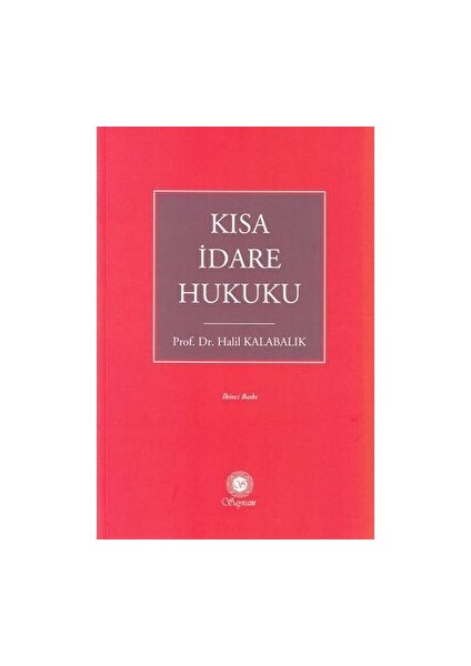 Kısa Idare Hukuku - Halil Kalabalık