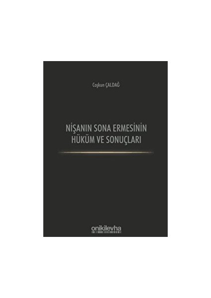 Nişanın Sona Ermesinin Hüküm ve Sonuçları - Coşkun Çaldağ