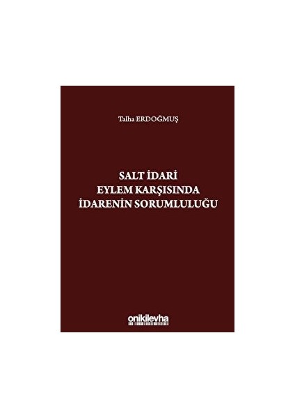 Salt Idari Eylem Karşısında Idarenin Sorumluluğu - Talha Erdoğmuş