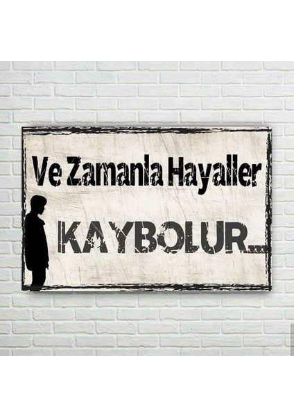 ve Zamanla Hayaller Kaybolur Retro Ahşap Poster