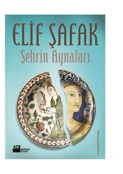 Şehrin Aynaları - Elif Şafak