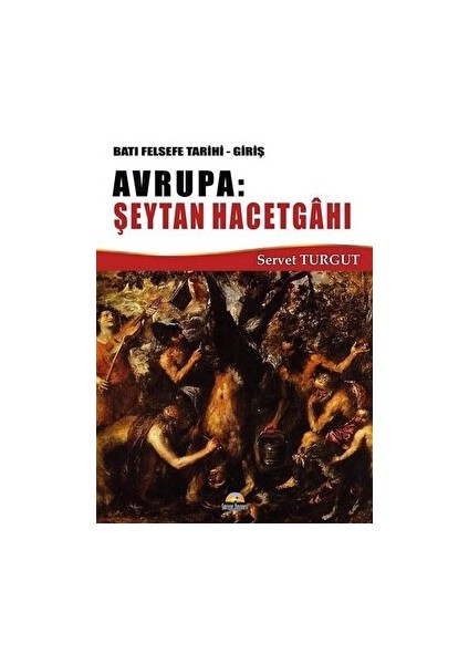 Avrupa Şeytan Hacetgahı - Servet Turgut