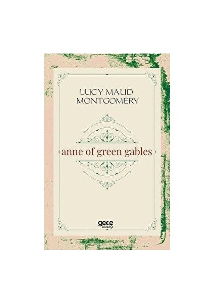 Anne Of Green Gables - L. M. Montgomery