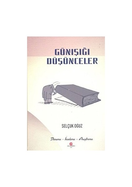 Günışığı Düşünceler - Selçuk Oğuz